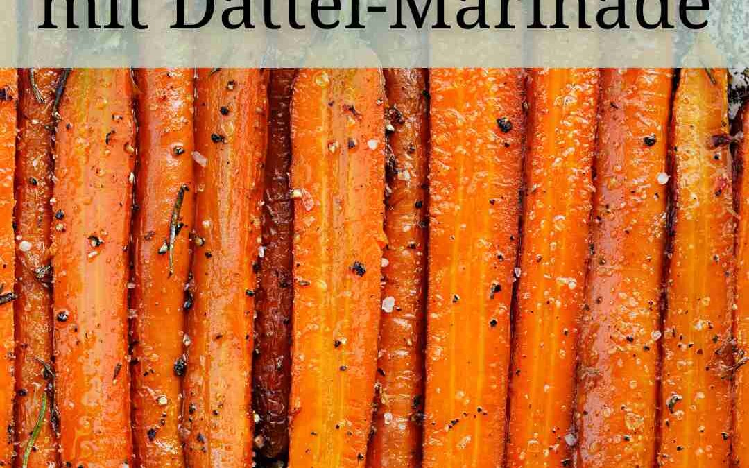 Karotten grillen | Marinade mit Dattelsirup