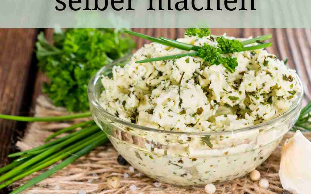 Vegane Kräuterbutter | Perfekt fürs Vegane Grillen