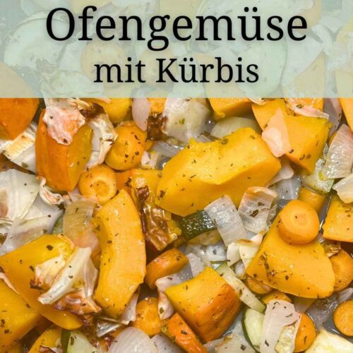 Super leckeres, saisonales Ofengemuese mit Kuerbis fuer den Herbst. Saisonales Gemuese aus dem Ofen.